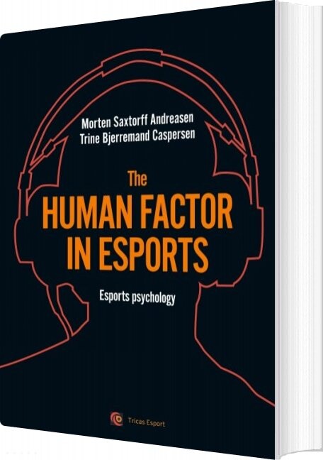 Billede af The Human Factor In Esport - Morten Saxtorff Andreasen - English Book