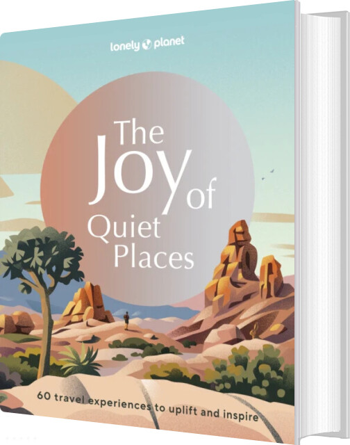 The Joy Of Quiet Places - Lonely Planet - English Book