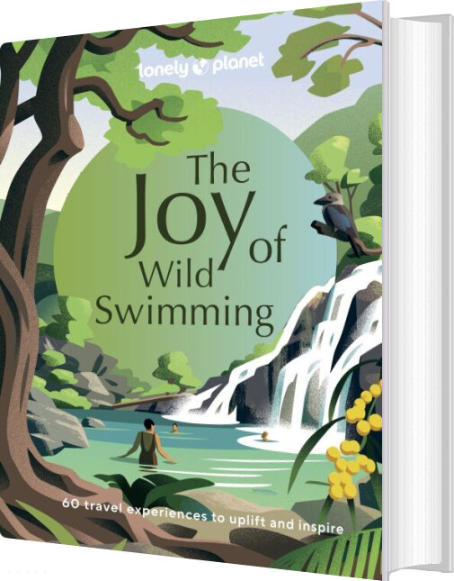 The Joy Of Wild Swimming - Lonely Planet - English Book