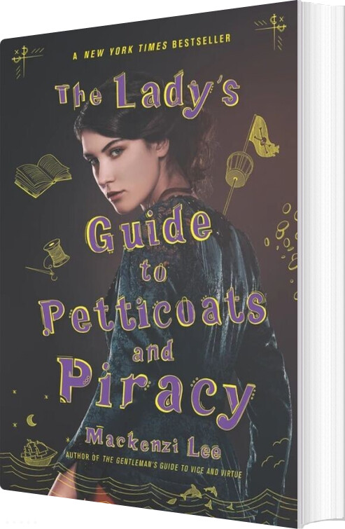 The Lady's Guide To Petticoats And Piracy - Mackenzi Lee - English Book