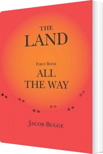 Billede af The Land All The Way - Jacob Bugge - English Book