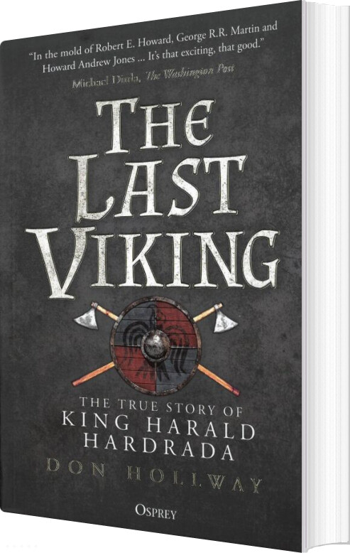 Billede af The Last Viking: The True Story Of King Harald Hardrada - Don Hollway - English Book