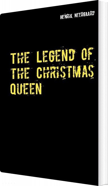 Billede af The Legend Of The Christmas Queen - Henrik Neergaard - English Book