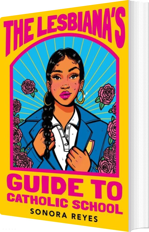 The Lesbiana's Guide To Catholic School - Sonora Reyes - English Book
