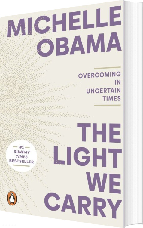 The Light We Carry: Overcoming In Uncertain Times - Michelle Obama - English Book