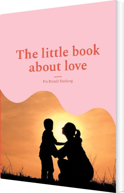 Billede af The Little Book About Love - Pia Brandt Danborg - English Book