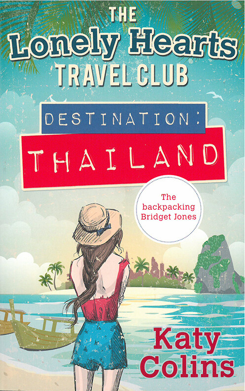 Billede af The Lonely Hearts Travel Club: Destination Thailand - Katy Colins - English Book