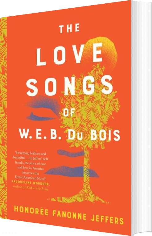 The Love Songs Of W.e.b. Du Bois - Honoree Fanonne Jeffers - English Book