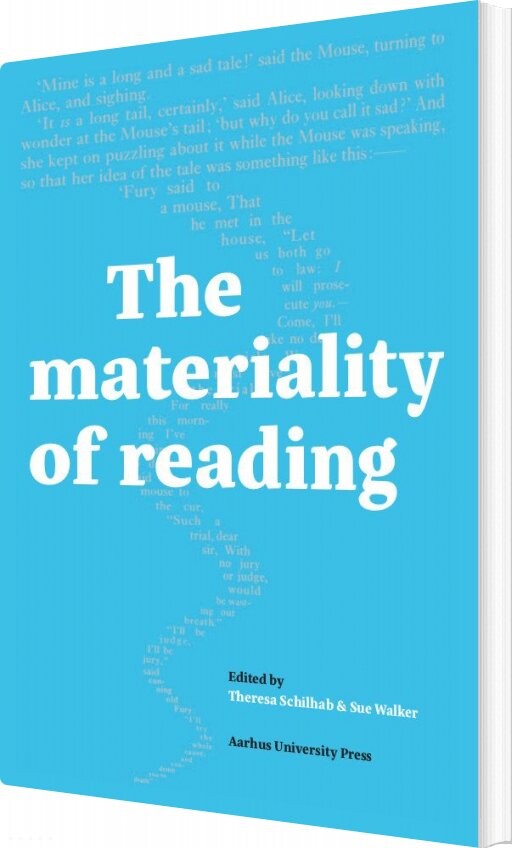 The Materiality Of Reading - Theresa Schilhab - Bog