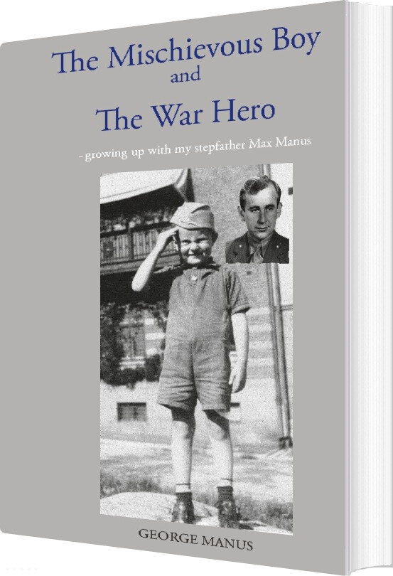 Billede af The Mischievous Boy And The War Hero - George Manus - English Book