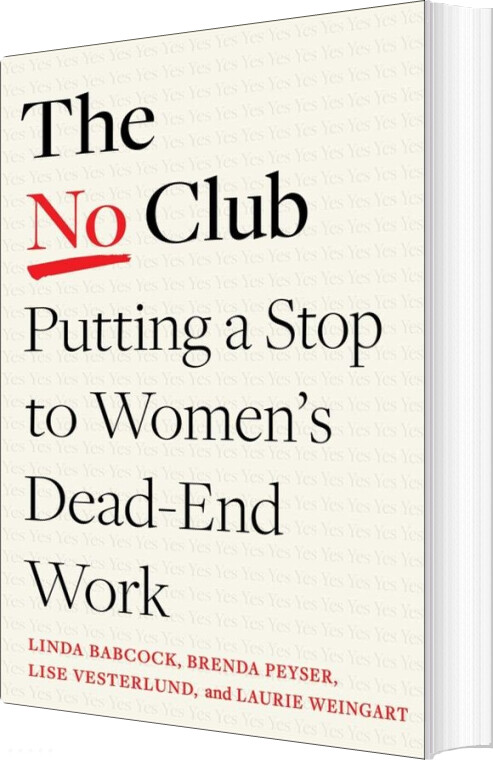 Billede af The No Club: Putting A Stop To Women's Dead-end Work - Lise Vesterlund - English Book