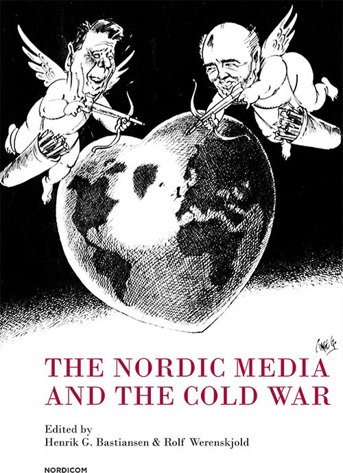 Billede af The Nordic Media And The Cold War - Henrik G. Bastiansen - English Book