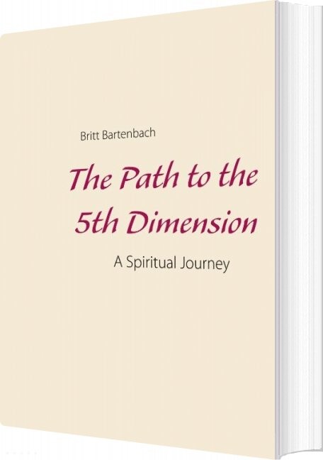 Billede af The Path To The 5th Dimension - Britt Bartenbach - English Book