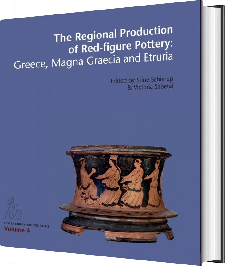 Billede af The Regional Production Of Red-figure Pottery - Stine Schierup - English Book