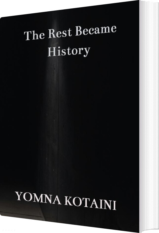 Billede af The Rest Became History - Yomna Kotaini - English Book