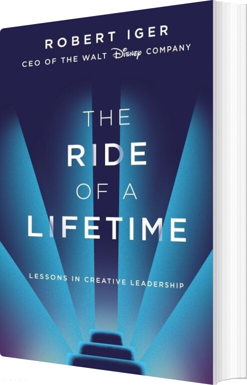 Billede af The Ride Of A Lifetime: Lessons In Creative Leadership - Robert Iger - English Book