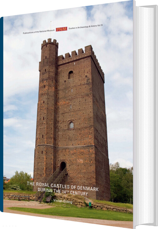 The Royal Castles Of Denmark During The 14th Century - Vivian Etting - Bog