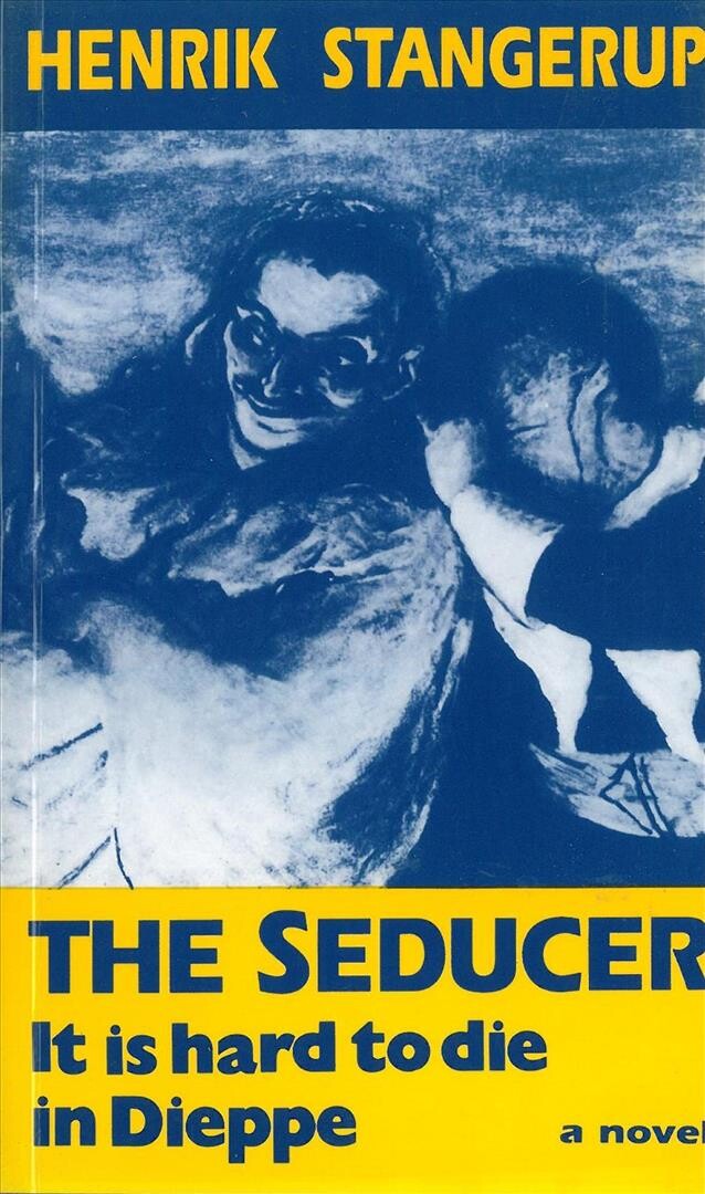 The Seducer - It Is Hard To Die In Dieppe - Henrik Stangerup - English Book