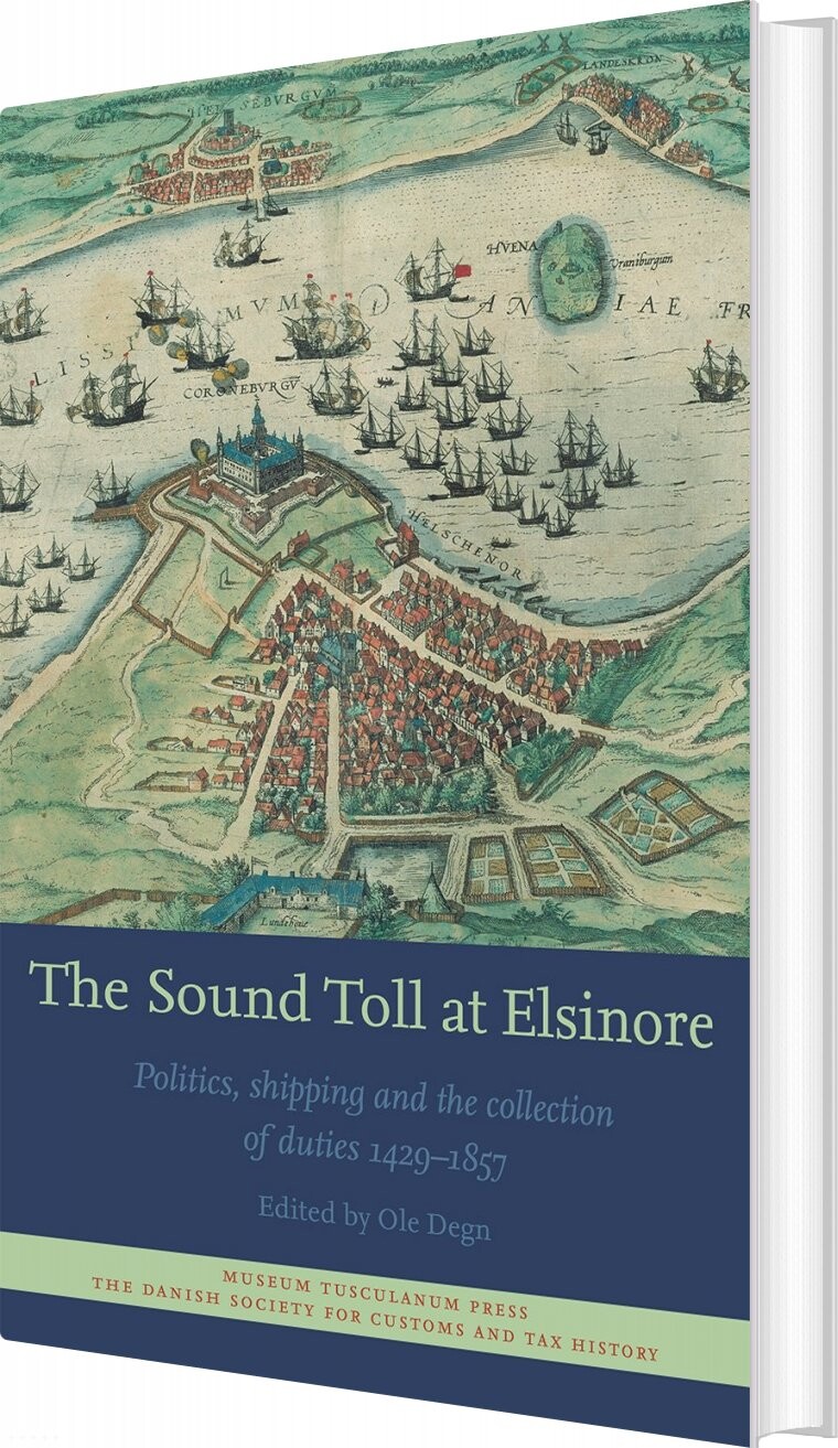 The Sound Toll At Elsinore - Ole Degn - English Book