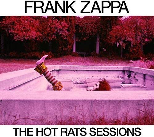Frank Zappa - The Hot Rats Sessions - 50th Anniversary Edition - CD