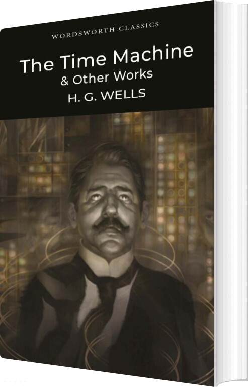 The Time Machine And Other Works - H.g. Wells - English Book