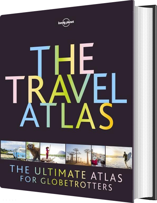 The Travel Atlas: The Ultimate Atlas For Globetrotters - Lonely Planet - English Book