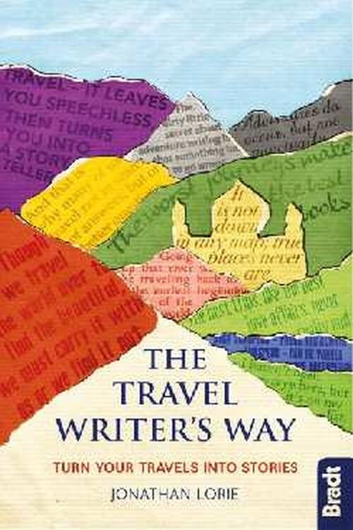 Billede af The Travel Writer's Way: Turning Your Travels Into Stories - Jonathan Lorie - English Book