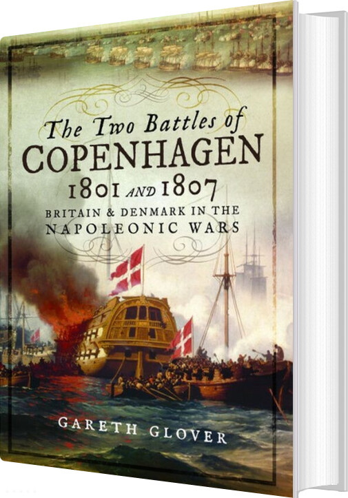 Billede af The Two Battles Of Copenhagen 1801 And 1807 - Gareth Glover - English Book