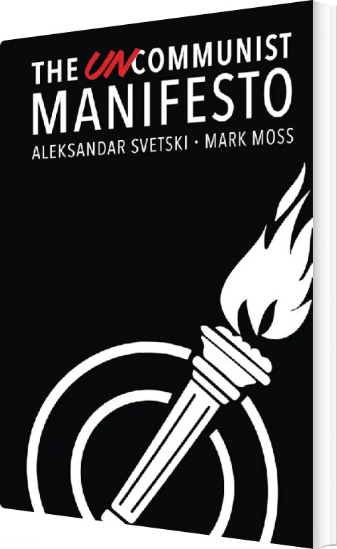 The Uncommunist Manifesto - Alex Svetski - English Book