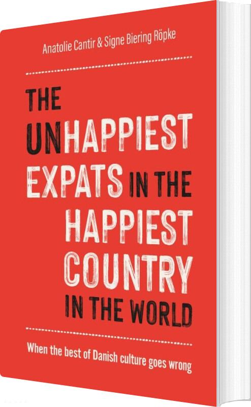 The (un)happiest Expats In The Happiest Country In The World - Anatolie Cantir - English Book
