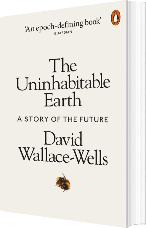 The Uninhabitable Earth: A Story Of The Future - David Wallace-wells - English Book