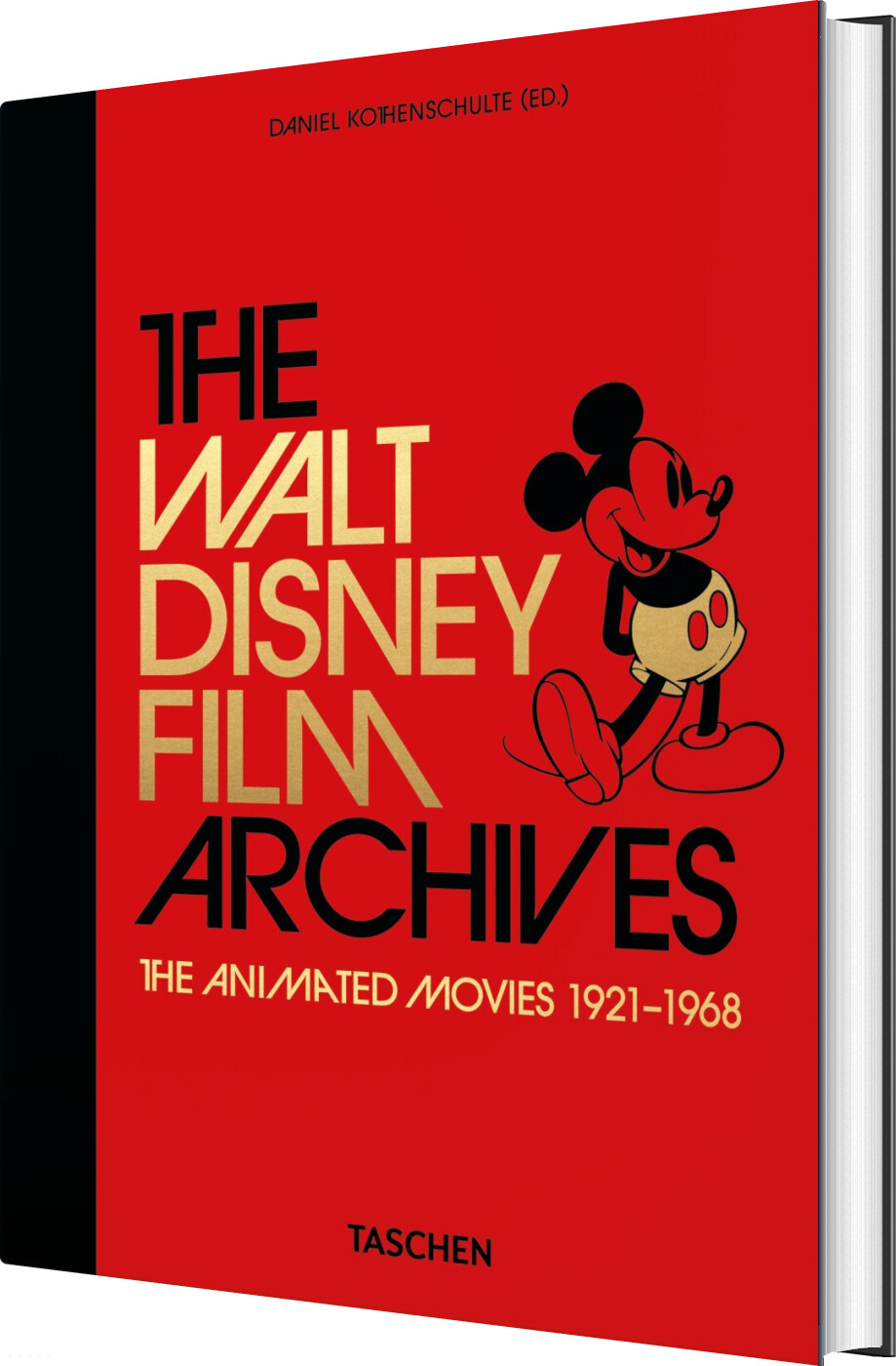 The Walt Disney Film Archives: The Animated Movies 19211968 - Daniel Kothenschulte - English Book