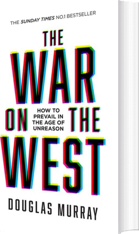 Billede af The War On The West: How To Prevail In The Age Of Unreason - Douglas Murray - English Book