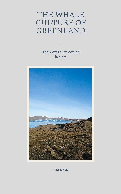 Billede af The Whale Culture Of Greenland - Kai Kean - English Book