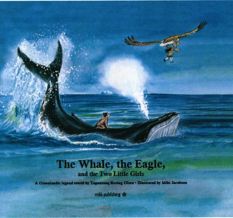 The Whale, The Eagle, And The Two Little Girls - Tupaarnaq Rosing Olsen - English Book