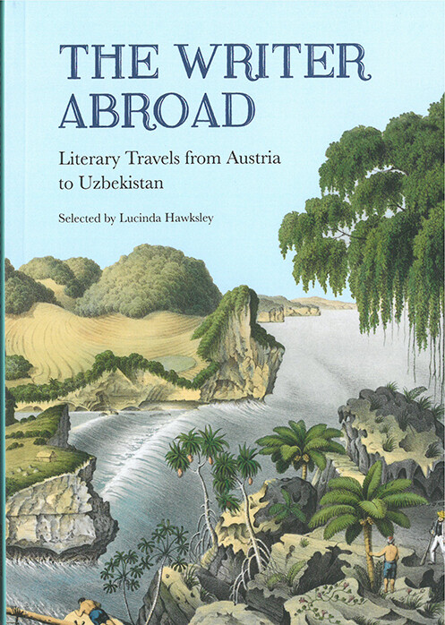 Billede af The Writer Abroad: Literary Travels From Austria To Uzbekistan - Lucinda Hawksley - English Book