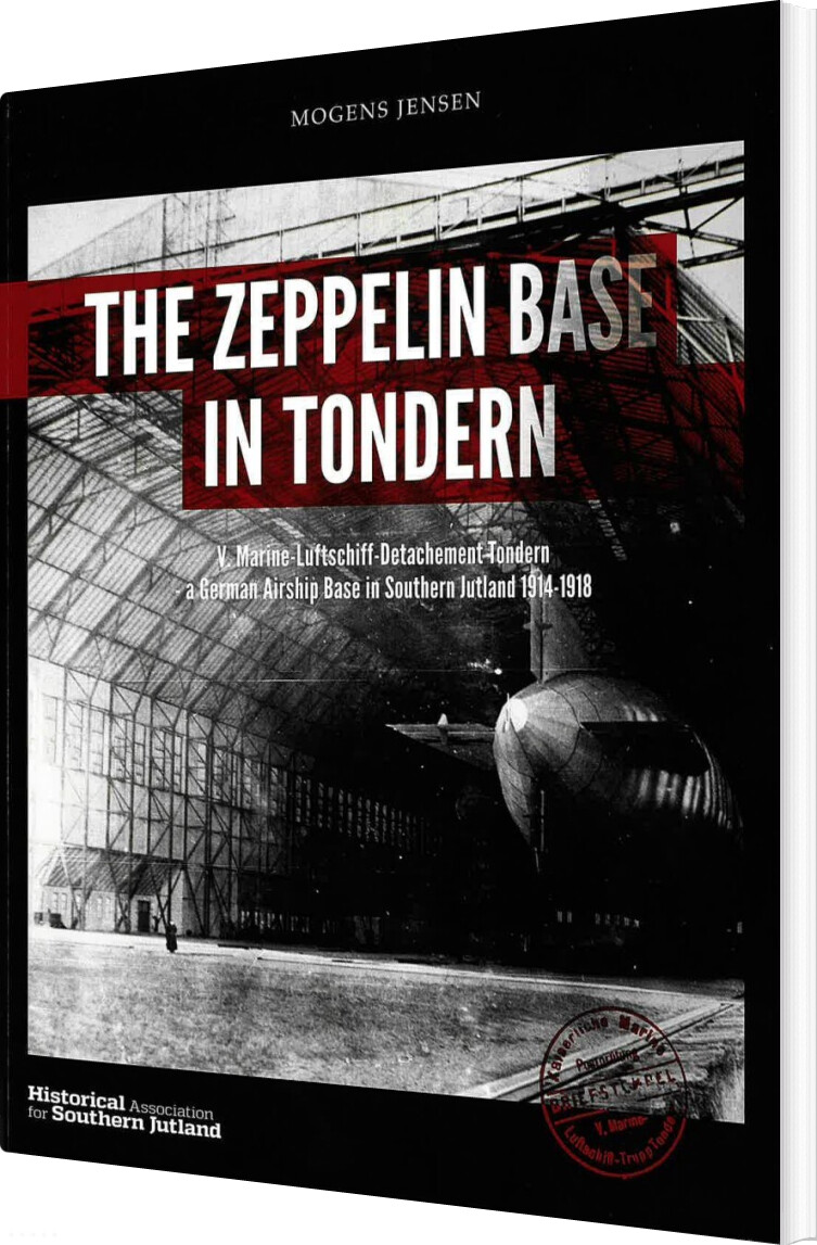 Billede af The Zeppelin Base In Tondern - Mogens Jensen - Bog