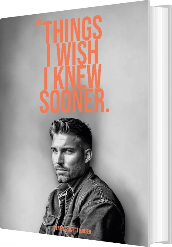 Billede af Things I Wish I Knew Sooner 3 - Dennis Schjødt Hansen - English Book