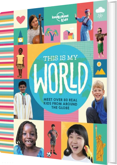 This Is My World: Meet Over 80 Real Kids From Around The Globe - Lonely Planet - English Book