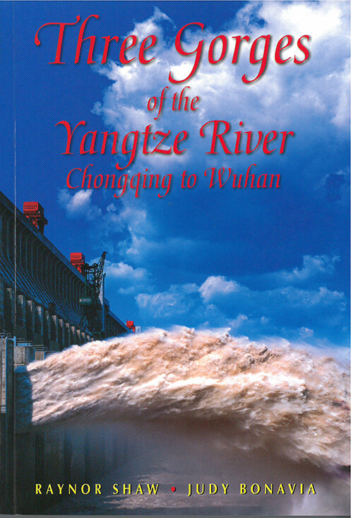 Three Gorges Of The Yangtze River: Chongqing To Wuhan - Raynor Shaw - English Book
