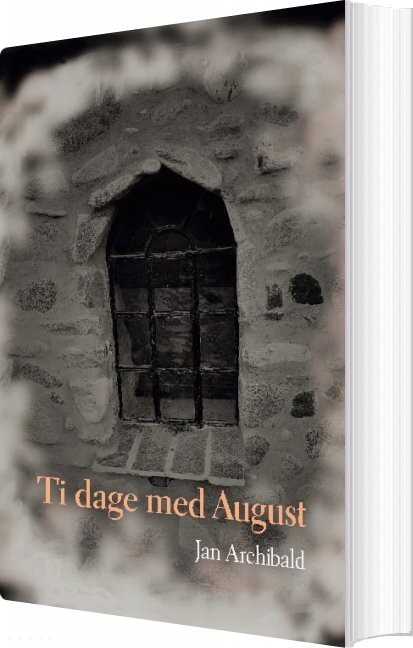 Ti Dage Med August - Jan Archibald - Bog