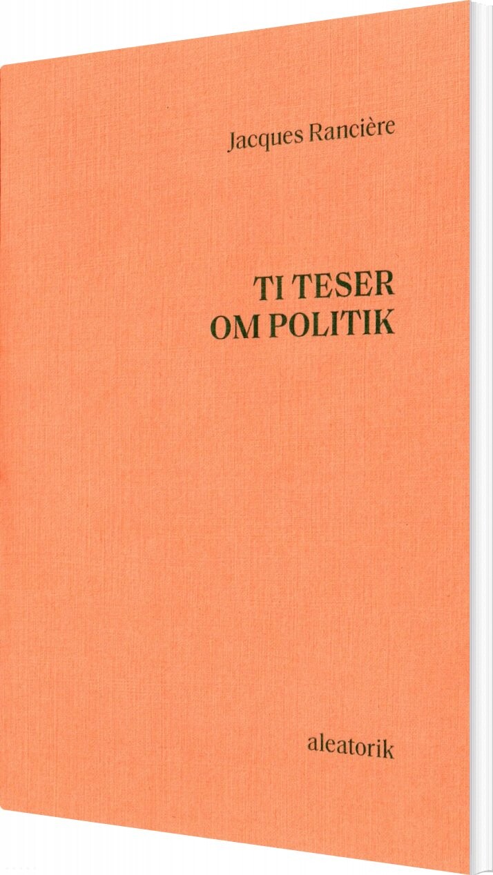 Billede af Ti Teser Om Politik - Jacques Rancière - Bog