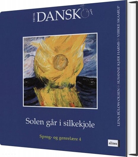 Tid Til Dansk 4 Kl. Solen Går I Silkekjole - Lena Bülow-olsen - Bog