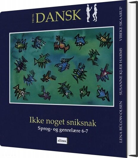 Billede af Tid Til Dansk 6.kl. Ikke Noget Snik Snak, Elevbog - Lena Bülow-olsen - Bog