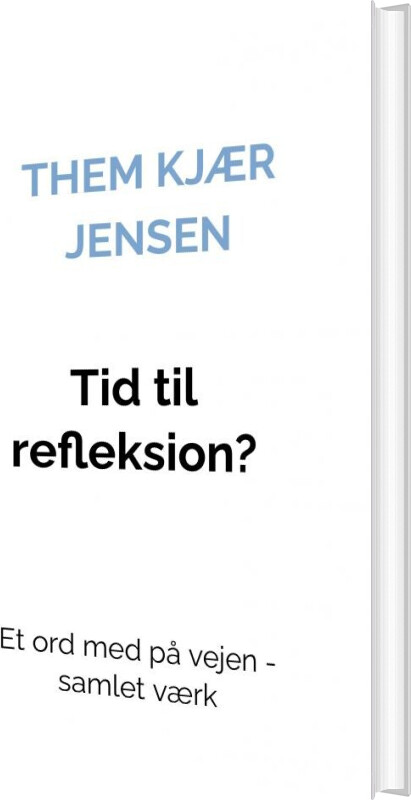 Billede af Tid Til Refleksion? - Them Kjær Jensen - Bog