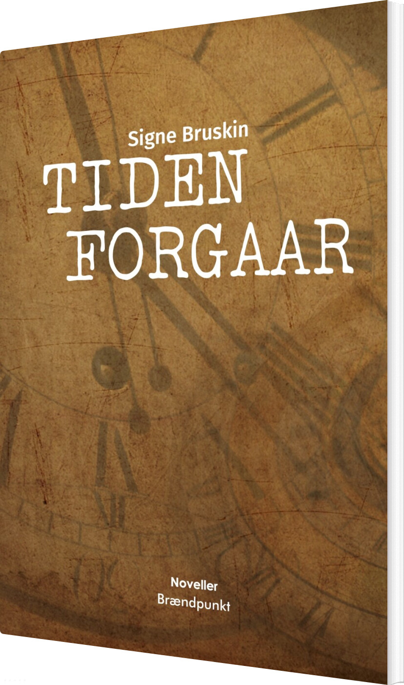 Billede af Tiden Forgaar - Signe Bruskin - Bog