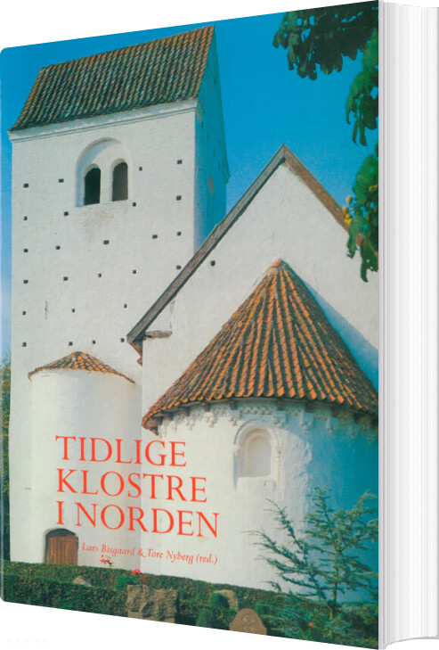 Tidlige Klostre I Norden Før 1200 - Lars Bisgaard - Bog
