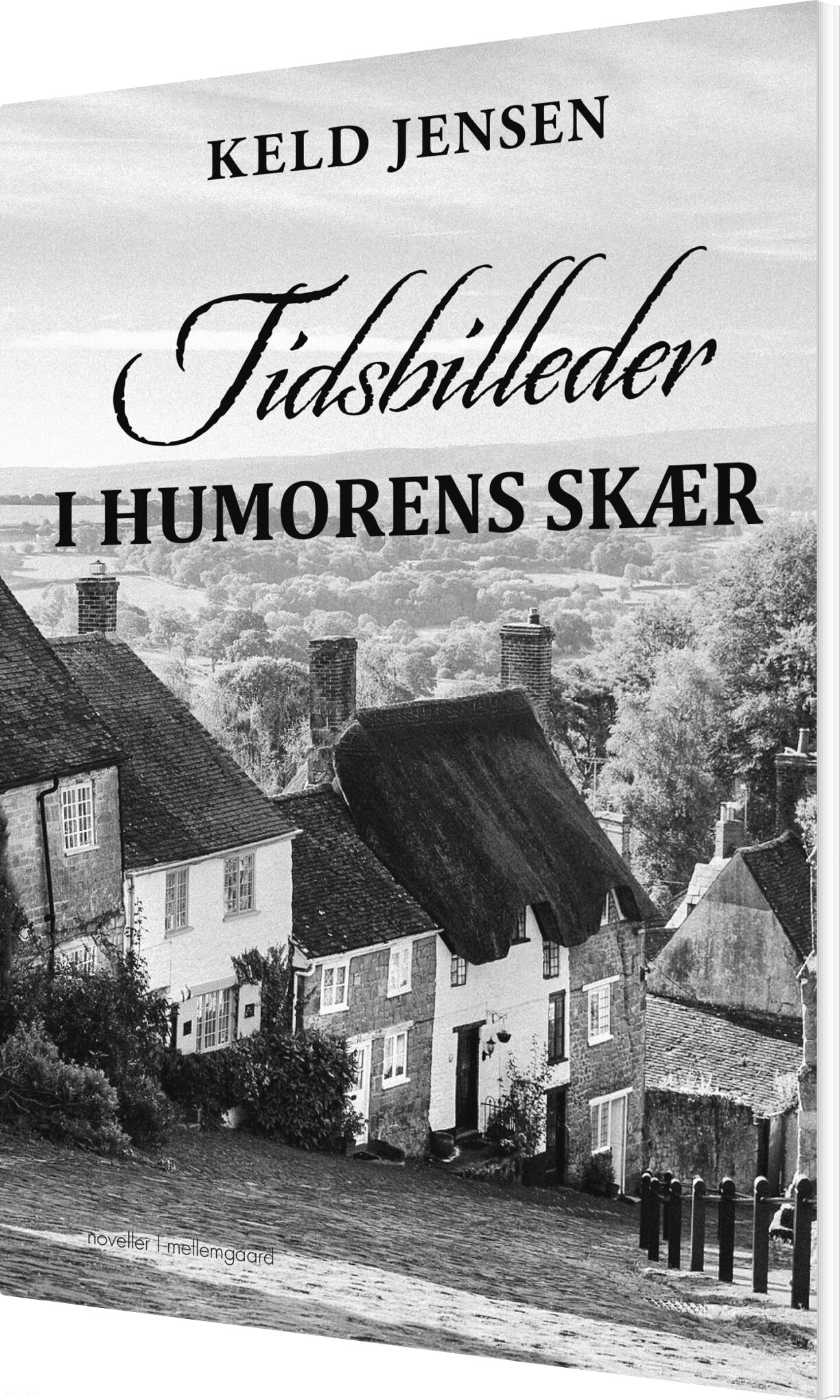 Billede af Tidsbilleder I Humorens Skær - Keld Jensen - Bog