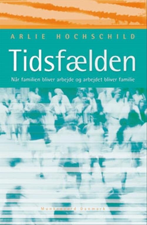 Tidsfælden - Arlie Hochschild - Bog