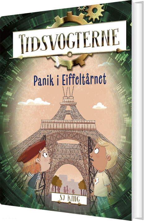 Tidsvogterne 3: Panik I Eiffeltårnet - S.j. King - Bog
